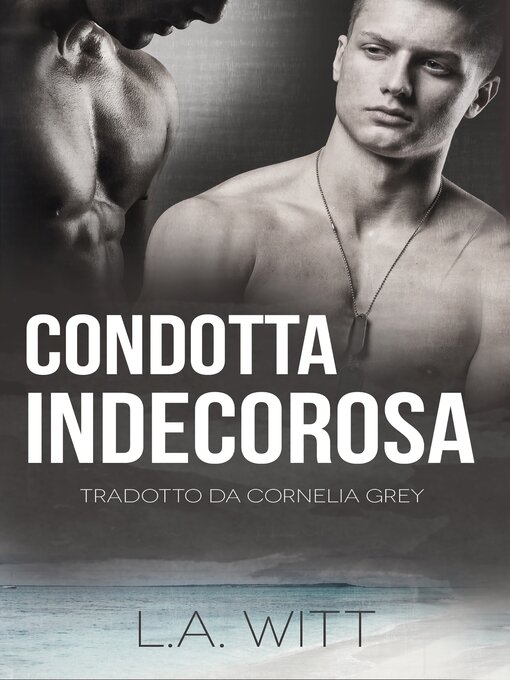 Title details for Condotta Indecorosa by L.A. Witt - Available